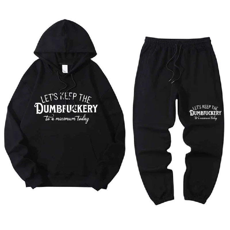 Let’s Keep The Dumbfuckery Letters Hoodie Pants Set Lightweight Jogger Pants